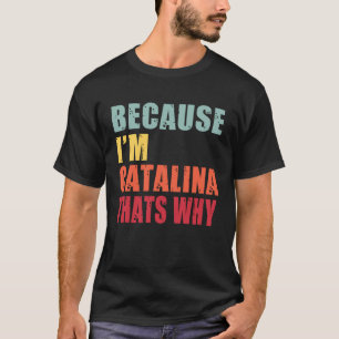Catalina I m Jeder spricht über Catalina T-Shirt