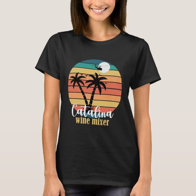 Catalina Wine Mixer T-Shirt (Vorderseite)