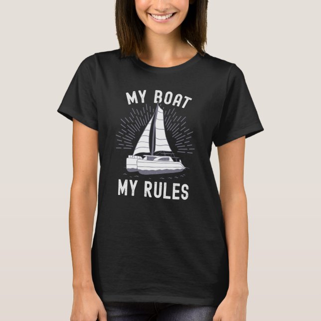 Catamaran Captain My Boat My Rules Catamaran Capta T-Shirt (Vorderseite)