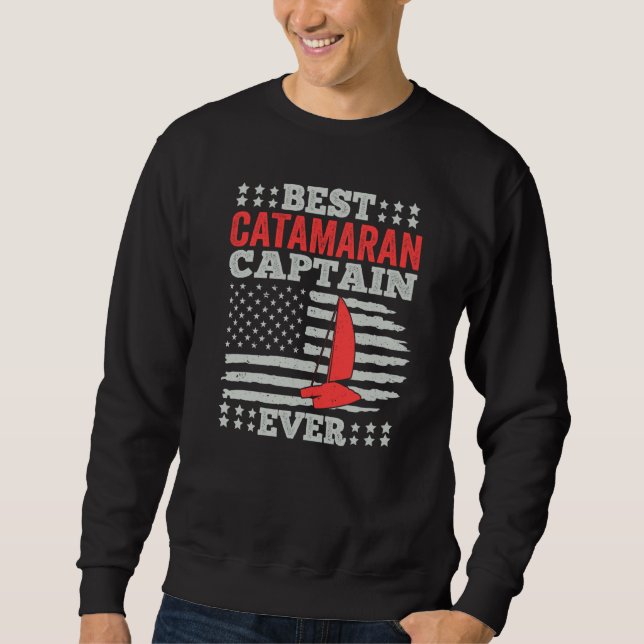 Catamaran Sailing Captain Sailor Best Catamaran Ca Sweatshirt (Vorderseite)