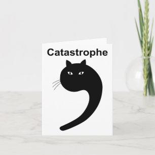 Catastropal Comma Black Cat Funny Sprichwort Cat A Karte