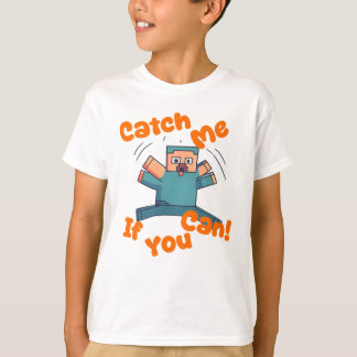 Catch Me If You Can – Lustiges Pixel-Gamer-Art-T-S T-Shirt