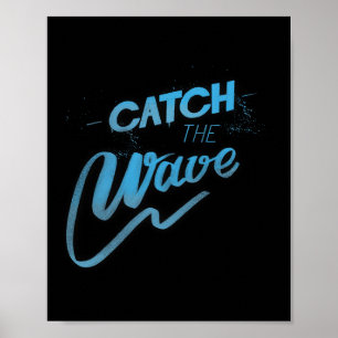 Catch The Wave Surfen Männer Frauen Poster