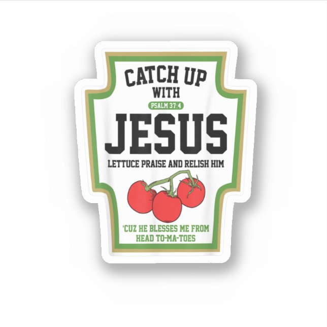 Catch Up With Jesus Catchup With Jesus  Aufkleber (Vorderseite)