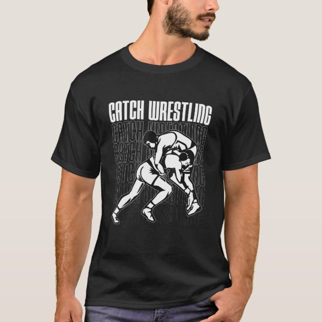 Catch Wrestling Training Game Wrestler Sport Catch T-Shirt (Vorderseite)