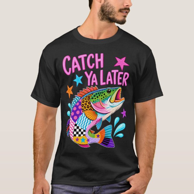 Catch Ya Later Bass T-Shirt (Vorderseite)