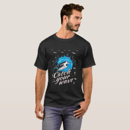 Catch Your Wave T-Shirt