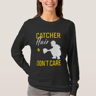 Catcher Hair Don T Care Softball Player Fighting G T-Shirt