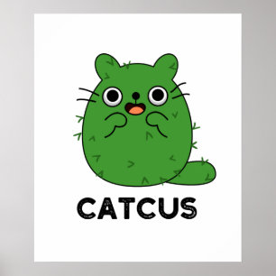 Catcus Funny Cat Cactus Pun Poster