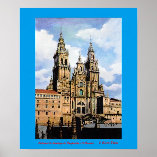 Catedral de Santiago de Compostela (A Coruña) Poster (Vorne)