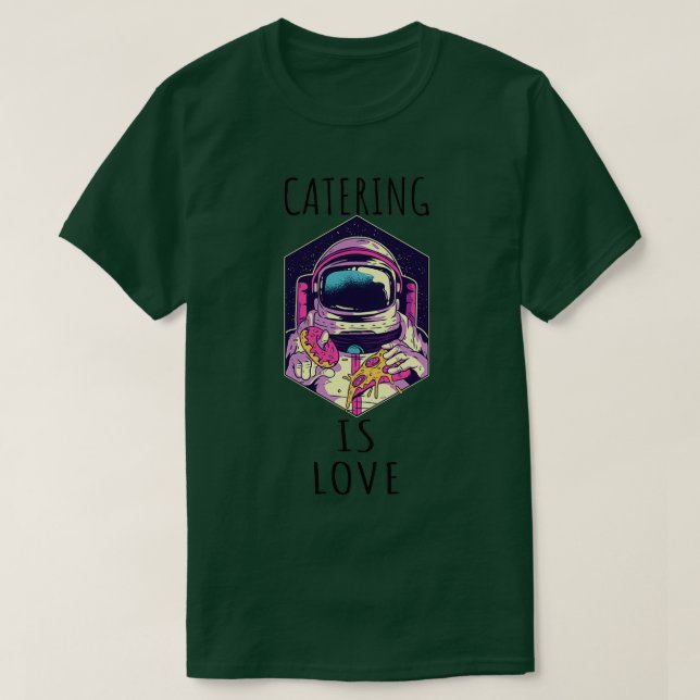 Catering Is Love (9) T-Shirt (Design vorne)