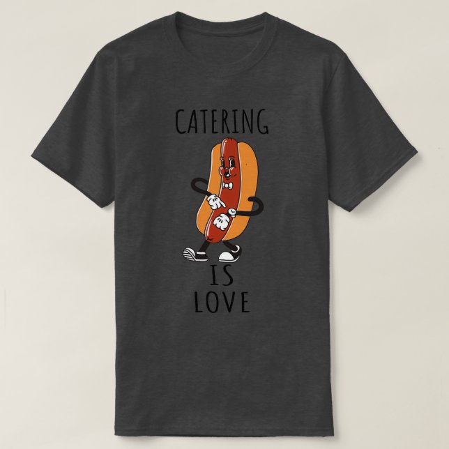 Catering ist Liebe 6 T-Shirt (Design vorne)