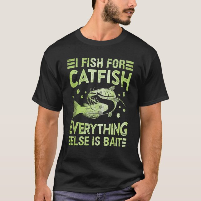 Catfish Hobby Angler I fish for Catfish Fishing Fi T-Shirt (Vorderseite)