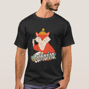 Catharina - Adorable Mädchenname mit Coolem Fuchs T-Shirt