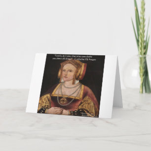 Catherine Of Aragon Love Quote Gifts & Cards Karte