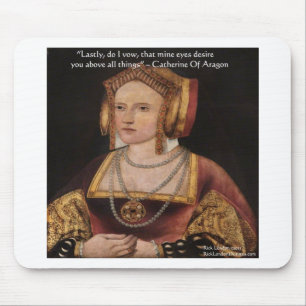 Catherine von Aragon Liebe Kostenvoranschlag Gesch Mousepad