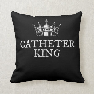 Catheter King Funny Foley Urinary Medical Gift T-S Kissen