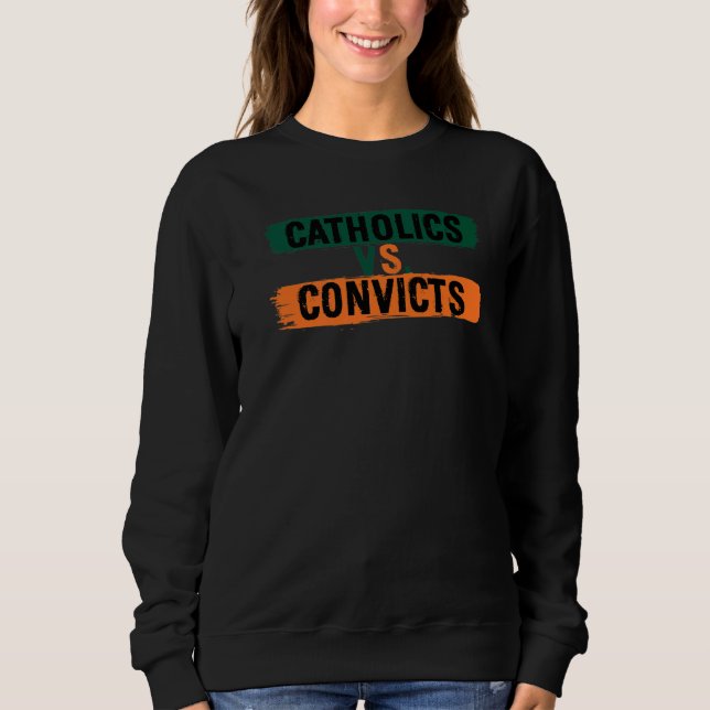 Catholics vs Convicts Football   Classic Football Sweatshirt (Vorderseite)