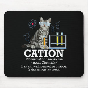 Cation - Funny Chemistry Spaß Science Teacher Cat Mousepad
