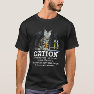 Cation Funny Chemistry Spaß Science Teacher Cat P T-Shirt