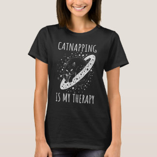 Catnapping is my therapy sleeping dreaming cosmic  T-Shirt