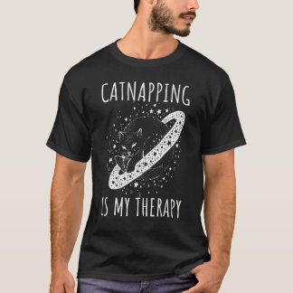Catnapping is my therapy sleeping dreaming cosmic  T-Shirt