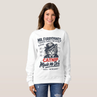 Catnip - Funny 'Made Me Do It' Vintage Cat Sweatshirt