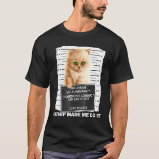 Catnip ließ mich das T-Shirt machen Cat Mugshot Ki