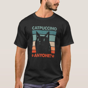Catpuccino Anyone Chat Kaffee Koffein 1 T-Shirt