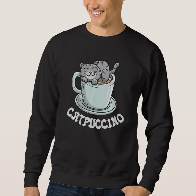 Catpuccino Coffee Drinker Caffeine  Cat Owner Sweatshirt (Vorderseite)