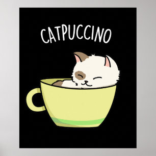Catpuccino Funny Kitty Cat In Cup Puff Poster