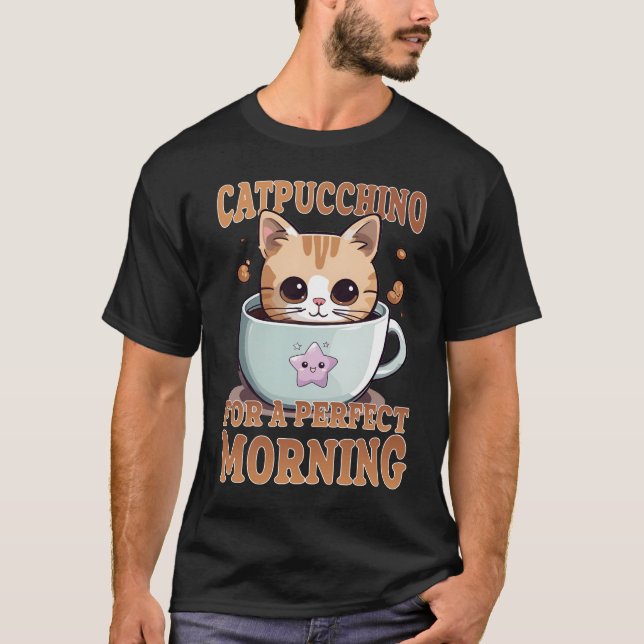 Catpuccino für einen perfekten Kaffee-Cat am Morge T-Shirt (Vorderseite)