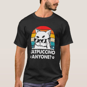 Catpuccino Irgendjemand Katze Kaffee Kätzchen Koff T-Shirt