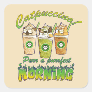 Catpuccino - Purr a Purfect Morning Niedliche Ka Quadratischer Aufkleber