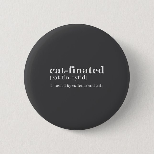 Cats &amp; Coffee Lover Funny Caffeine Quote Coffe Button (Vorderseite)