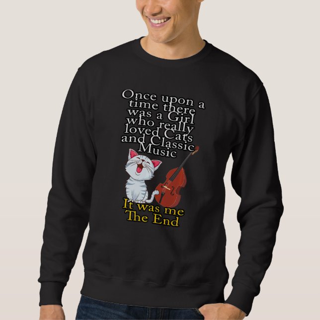 Cats and Classic Music Once Upon A Time Girl 1 Sweatshirt (Vorderseite)