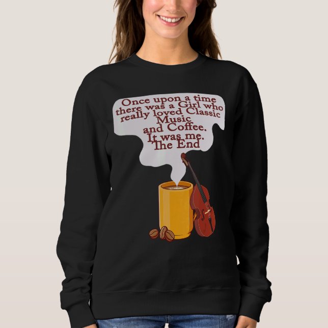 Cats and Classic Music  Once Upon A Time Girl Sweatshirt (Vorderseite)