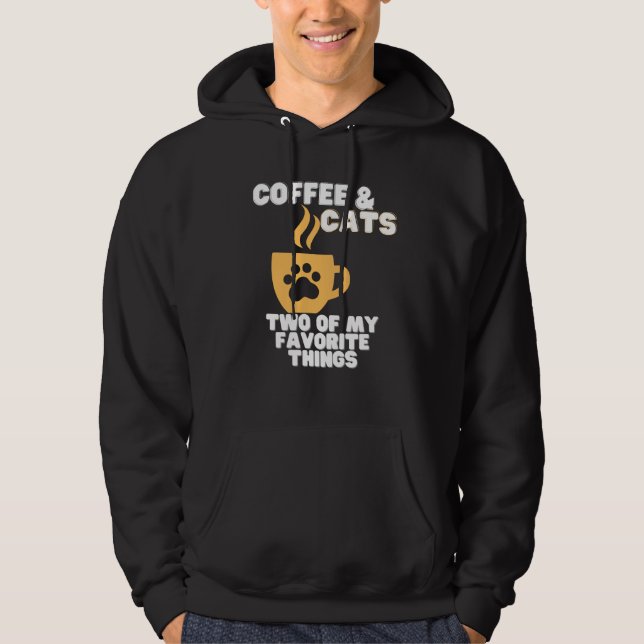 Cats and Coffee Two of My Favorite Things Hoodie (Vorderseite)