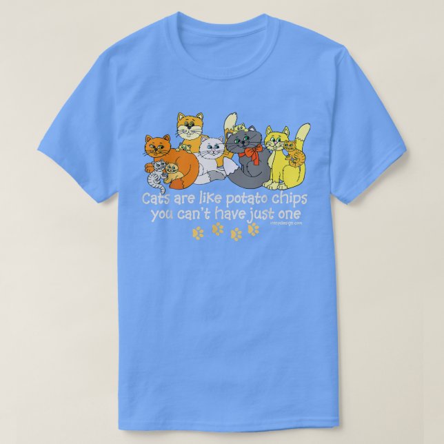 Cats Are Like Potato Chips Funny Dark  T-Shirt (Design vorne)