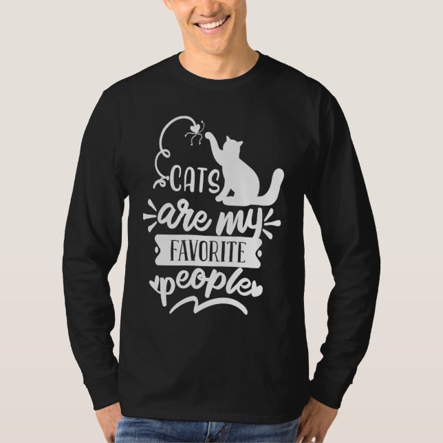 Cats Are My Favorite People Cat Gag T-Shirt (Vorderseite)