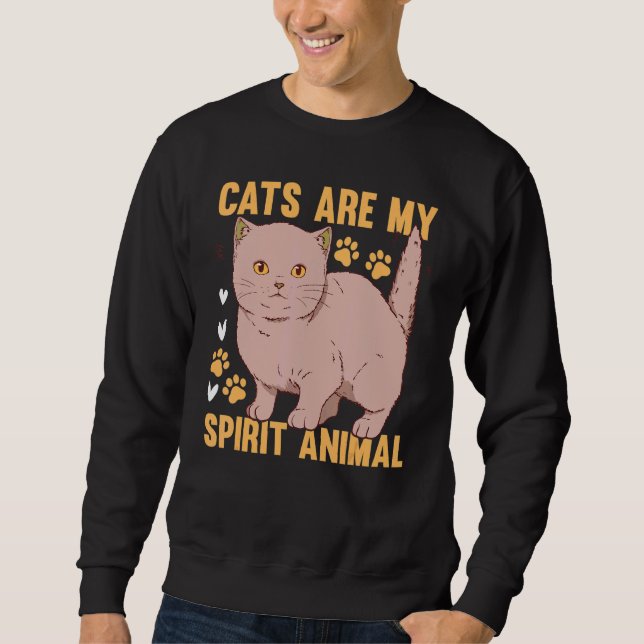 Cats Are My Spirit Animal I Cat Owner Cute Cat  I  Sweatshirt (Vorderseite)