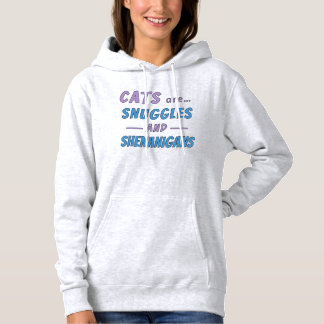 Cats are Snuggles and Shenanigans Hoodie