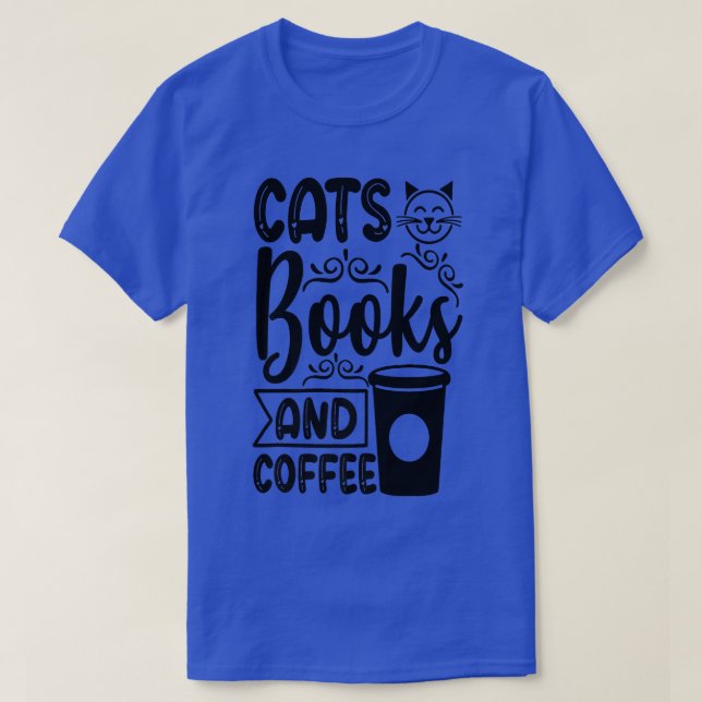 Cats Books and Coffee Kitty Cat Lover  T-Shirt (Design vorne)