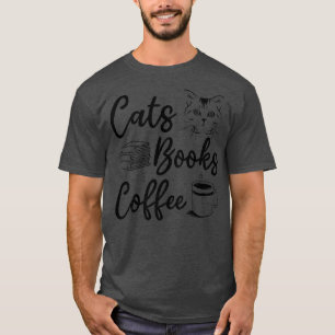 Cats Bücher Kaffee I Bücherwurm Buch Lover Cat Lov T-Shirt