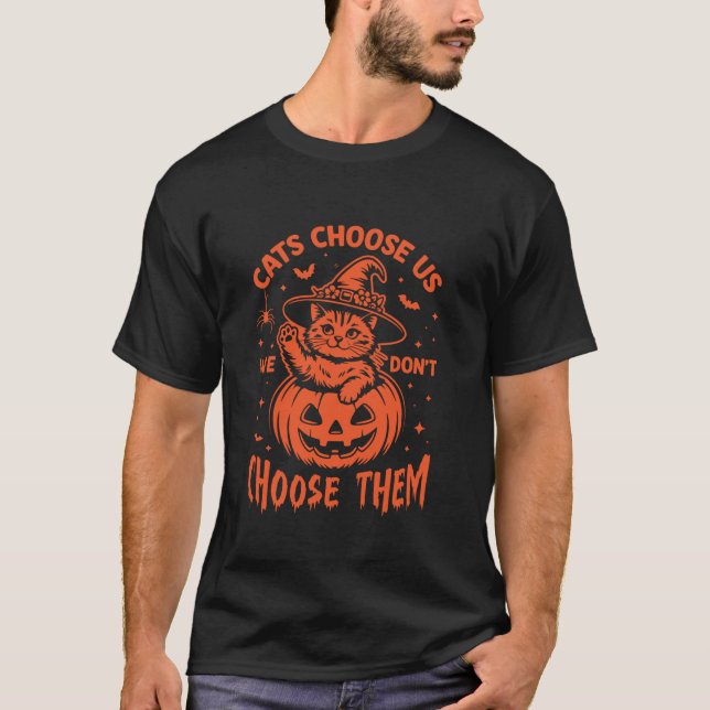 Cats Choose us we Don t Choose Them Cat Halloween  T-Shirt (Vorderseite)