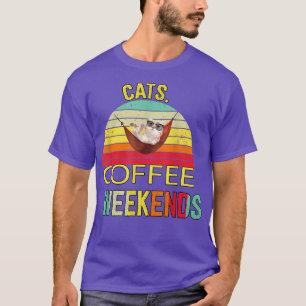 Cats Coffee Weekend Sarcastic Spaß  T-Shirt