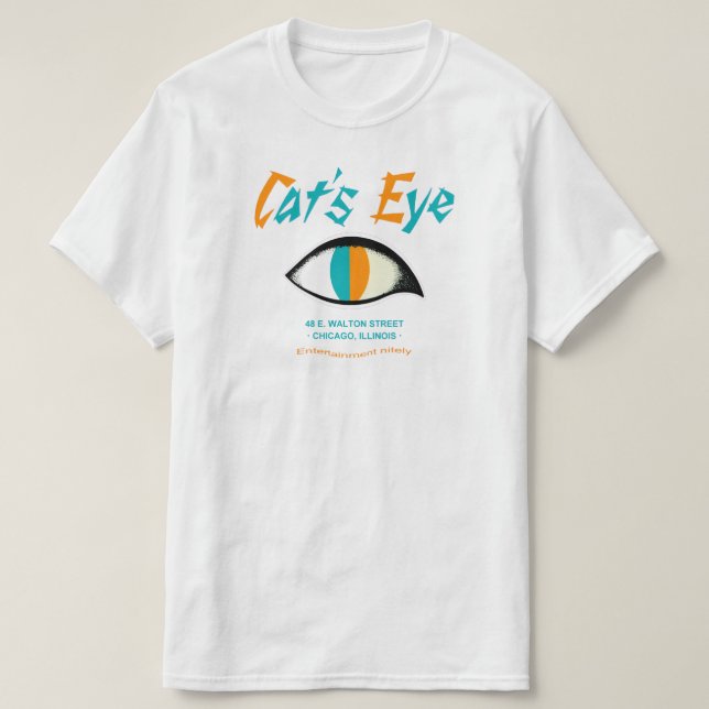 Cat's Eye Nightclub, Chicago, IL T-Shirt (Design vorne)