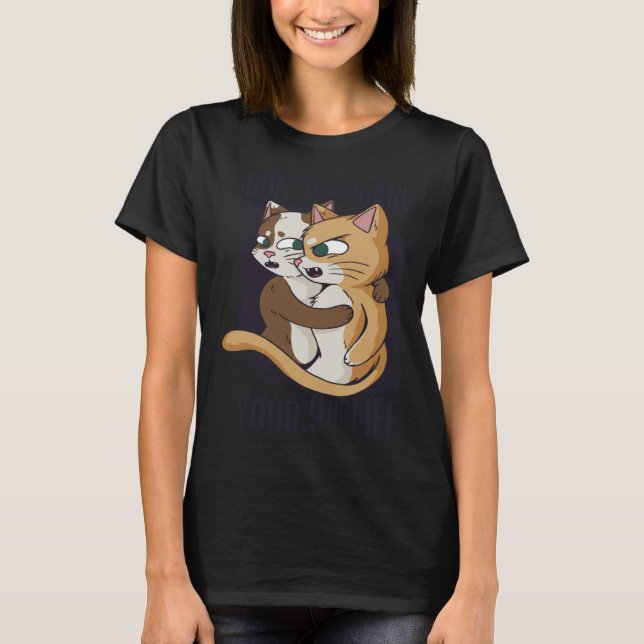 Cats Have 9 Life Kitten Cats T-Shirt (Vorderseite)
