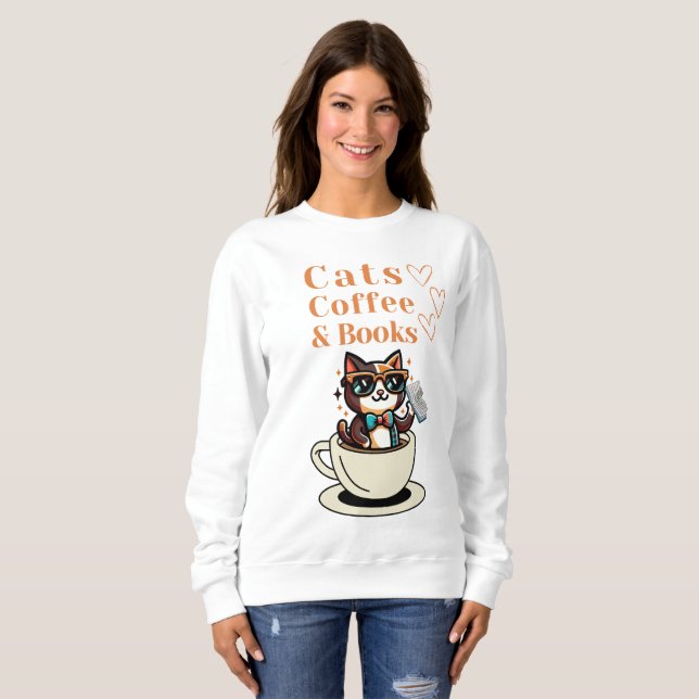 Cats Kaffee und Bücher Coole Katze Sweatshirt (Vorne ganz)