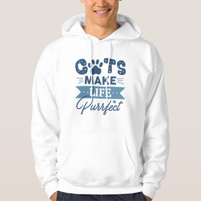 Cats Make Life Purrfect Hoodie (Vorderseite)